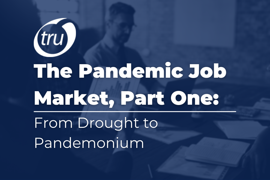The Pandemic Job Market: From Drought to Pandemonium