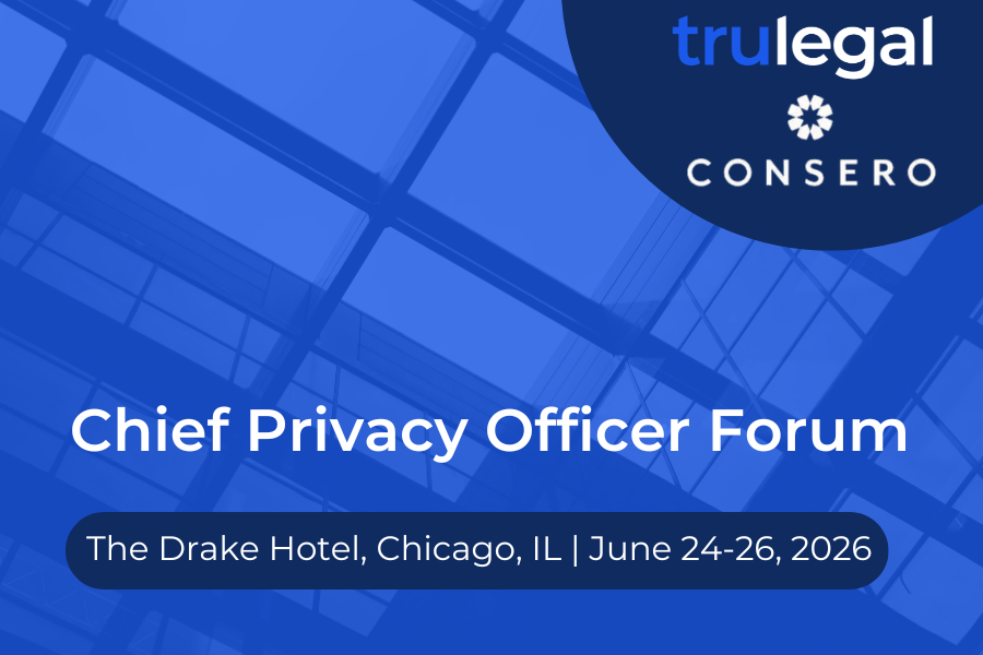 Consero Chief Privacy Officer Forum - June 24-26, 2026