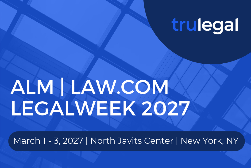 Legalweek New York 2027 | TruLegal