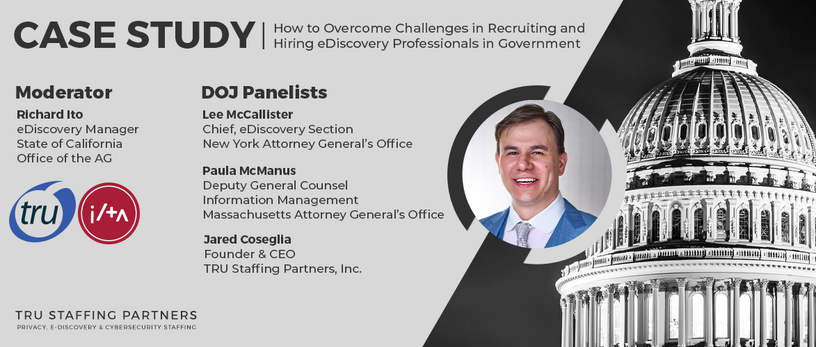 Case Study: How to Overcome Challenges in Recruiting and Hiring eDiscovery Professionals in Government