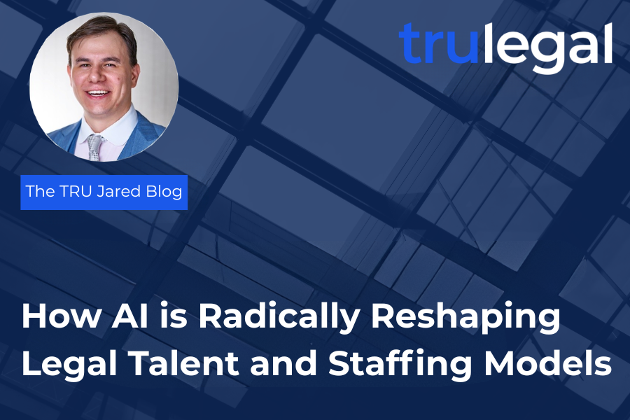 How AI is Radically Reshaping Legal Talent and Staffing Models