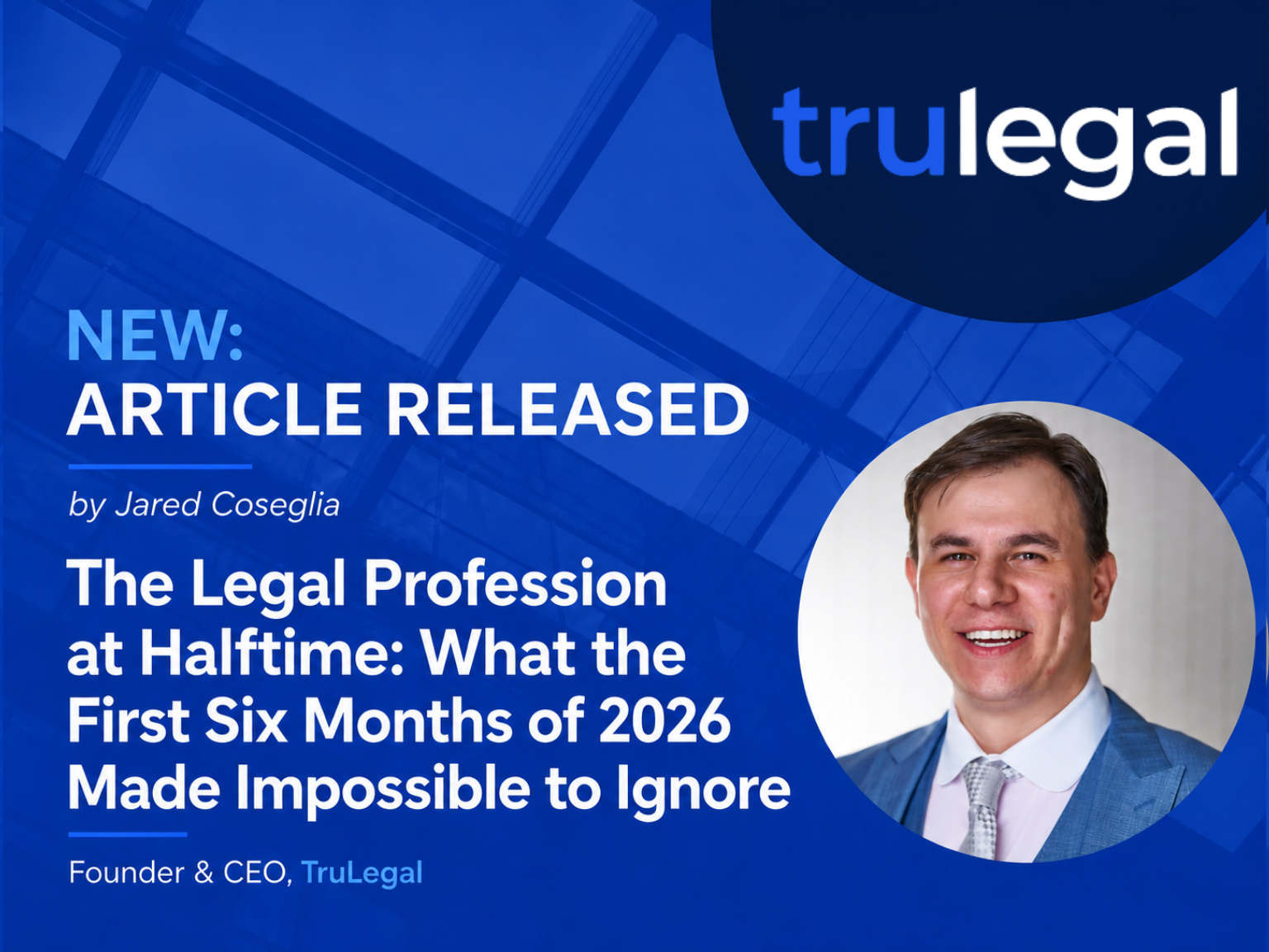 The Legal Profession at Halftime: What the First Six Months of 2026 Made Impossible to Ignore